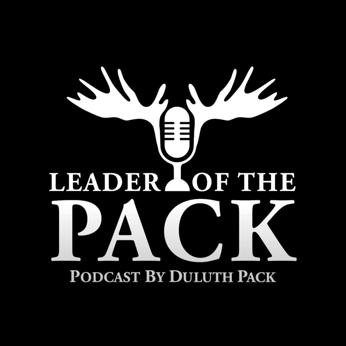 A logo with white antlers framing a microphone above the text "Leader of the Pack" and "Podcast by Duluth Pack" on a black background.
